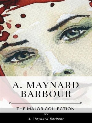 cover image of A. Maynard Barbour &#8211; the Major Collection